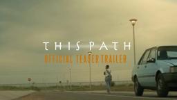 THIS PATH OFFICIAL TEASER TRAILER (2025 MOVIE)