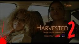Teaser clip from  Harvested 2 (2022) The Legend of Harold Rice - #1 on Culture Forward TV