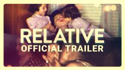 RELATIVE - Official Trailer