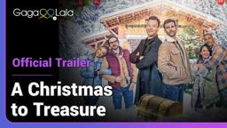 A Christmas to Treasure | Official Trailer | All he wants for the holidays is...👬