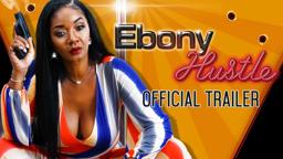 Ebony Hustle | Official Trailer | Coming December 1st! [4K]