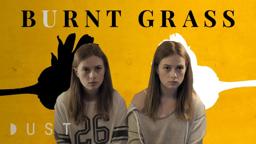 Sci-Fi Fantasy Short Film: "Burnt Grass" | DUST