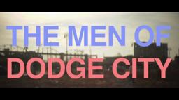 The Men of Dodge City - Official Trailer