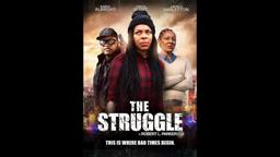 The Official Movie Trailer "The Struggle"