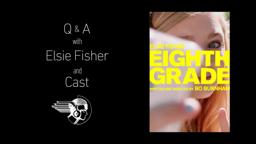 Eighth Grade Q&A with Elsie Fisher & Cast!