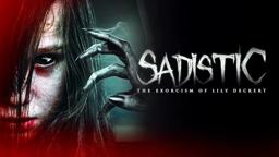 Sadistic: The Exorcism Of Lily Deckert | Official Trailer | Horror Brains