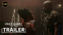 ONCE AGAIN (for the very first time) | Official Trailer