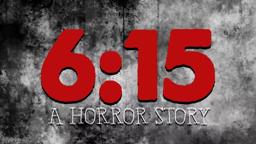 6:15 [OFFICIAL TRAILER]