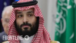 The Crown Prince of Saudi Arabia | Preview | FRONTLINE