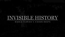 Invisible History: Middle Florida's Hidden Roots l preview