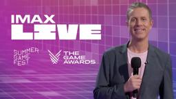 LIVE IN IMAX! Summer Game Fest & The Game Awards