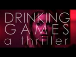 DRINKING GAMES (Official HD Trailer, 2013)