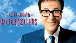 The Life And Death of Peter Sellers