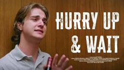 HURRY UP & WAIT (2023) Trailer