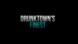Drunktown's Finest Trailer (Official)
