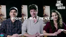 The Making of THE DIRTY SOUTH | How It Happened