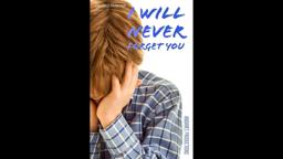 I Will Never Forget You