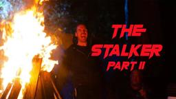 The Stalker Part II - Trailer