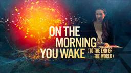 On The Morning You Wake (To the End of the World)  |  Meta Quest