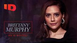 Brittany Murphy: An ID Mystery