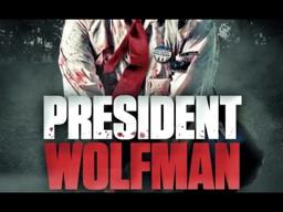 President Wolfman - Official DVD trailer