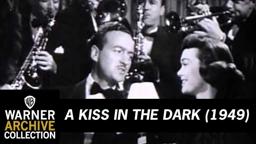 A Kiss in the Dark (Original Theatrical Trailer)