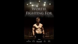 Worth Fighting For (Official Trailer)