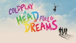 Coldplay - A Head Full Of Dreams (Official Film Trailer)