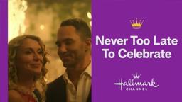 Never Too Late to Celebrate (2023) - Hallmark Trailer