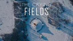 The Crying Fields