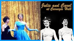 Julie and Carol at Carnegie Hall (1962) - Julie Andrews, Carol Burnett