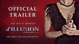 The Magic Behind d'ILLUSION: The Houdini Musical (2020 Documentary) - Official Trailer