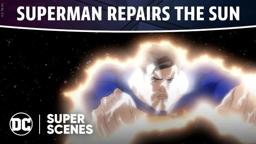 DC Super Scenes: Superman Repairs the Sun