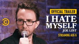 Joe List: I Hate Myself - Official Trailer