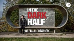 In The Dark Half - Official UK Trailer