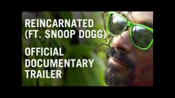 REINCARNATED (ft. Snoop Dogg): Official Documentary Trailer