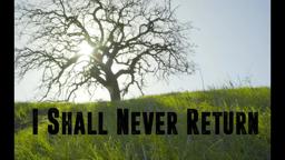I Shall Never Return - Official Trailer 1