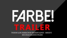 Farbe! - Trailer (Muchas Manos Films) Córdoba 48 Hour Film Project 2016.