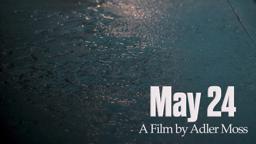 May 24 - Trailer (Short Film - 2024)