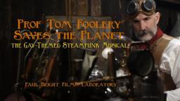PROF TOM FOOLERY SAVES THE PLANET! Official Film Trailer