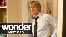 Wonder (2017 Movie) – Meet Dad (Owen Wilson)