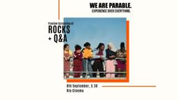 Preview of Rocks at the Rio Cinema hosted by We Are Parable