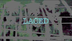 LACED (2022) | trailer
