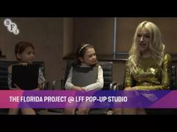 THE FLORIDA PROJECT @ LFF Pop-up Studio | BFI London Film Festival 2017