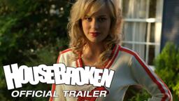 HOUSEBROKEN - Official Trailer