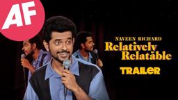 Relatively Relatable - NAVEEN RICHARD | STAND UP SPECIAL- TRAILER