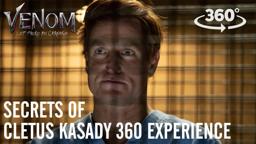 Secrets of Cletus Kasady 360 Experience