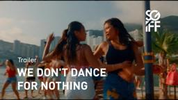 We Don't Dance For Nothing Trailer | SGIFF 2022
