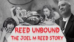 Reed Unbound: The Joel M Reed Story Trailer