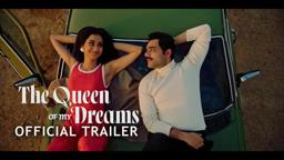 THE QUEEN OF MY DREAMS | Official Trailer | Cineplex Pictures